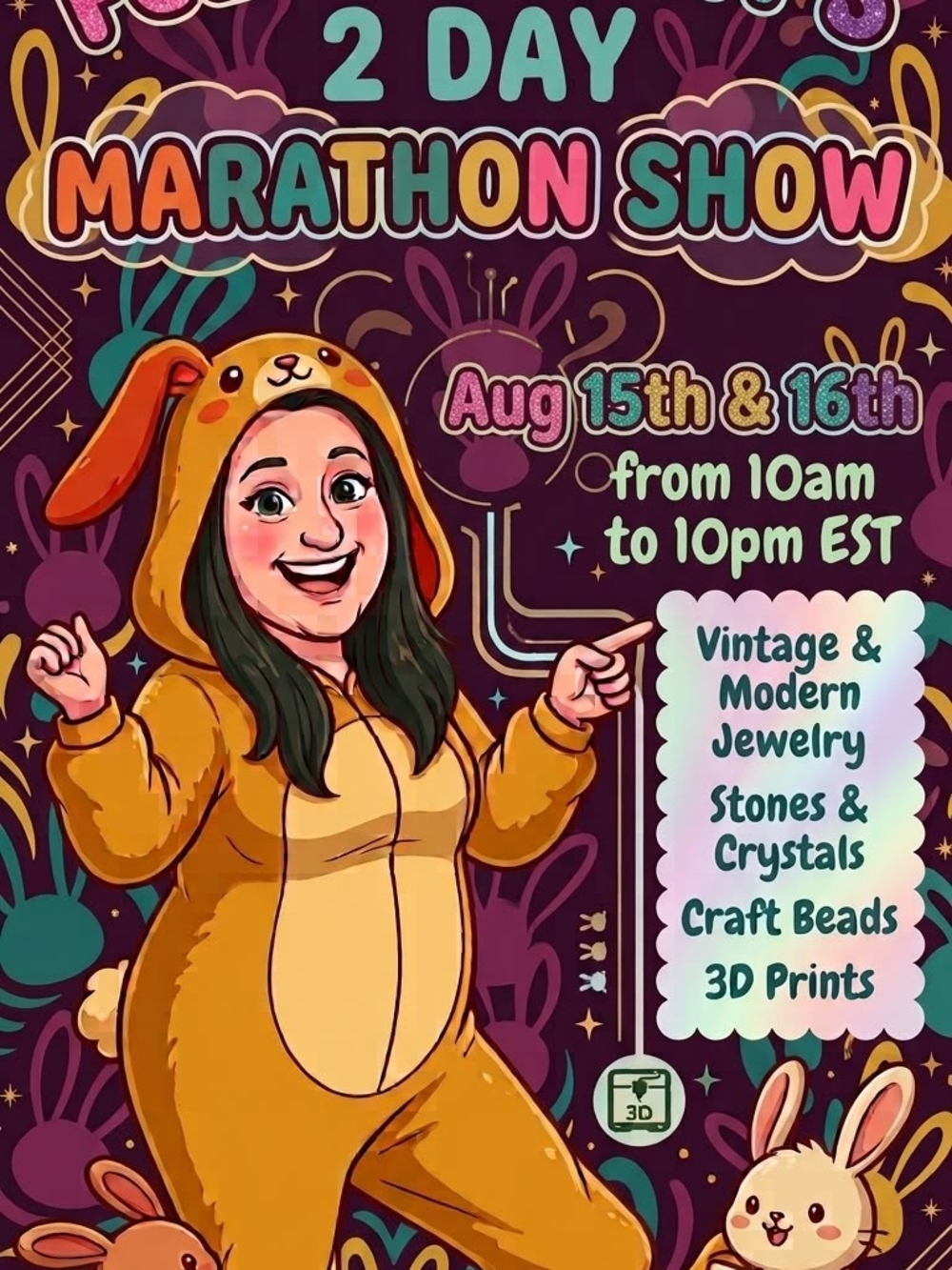 Marathon 10AM - 10PM SAT AND SUN UNLISTED JEWELRY AND 3D PRINTS